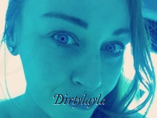 Dirtylayla